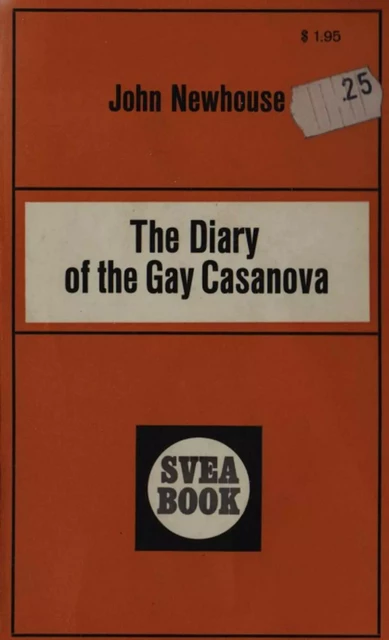 The Diary of the Gay Casanova - John Newhouse - Disruptive Publishing