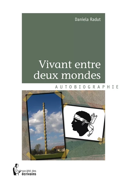 Vivant entre deux mondes - Daniela Radut - Société des écrivains