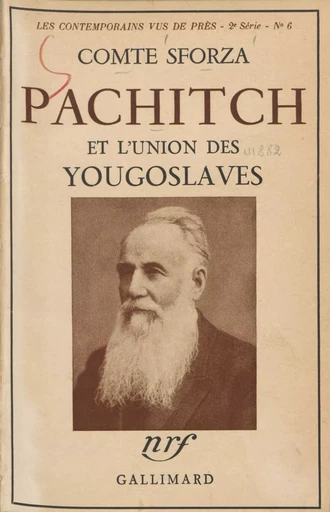 Pachitch et l'union des yougoslaves (6) - Carlo Sforza - Gallimard (réédition numérique FeniXX)