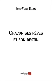 Chacun ses rêves et son destin