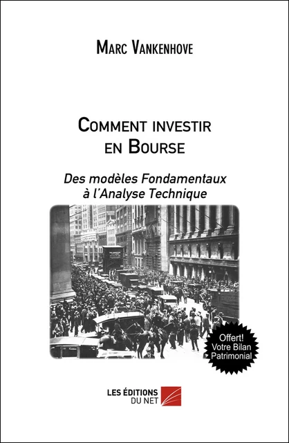 Comment investir en bourse - Marc Vankenhove - Les Éditions du Net