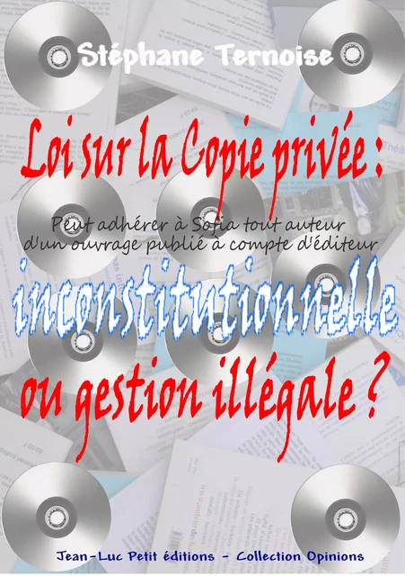 Loi sur la Copie privée : inconstitutionnelle ou gestion illégale ? - Stéphane Ternoise - Jean-Luc PETIT Editions