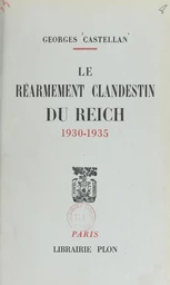 Le réarmement clandestin du Reich, 1930-1935