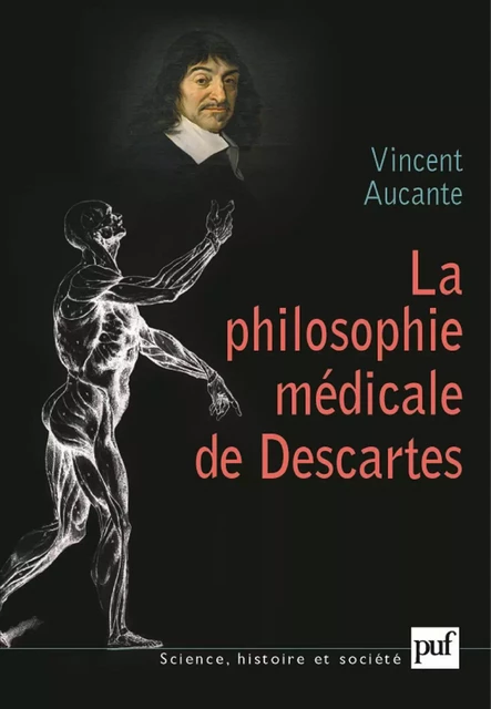 La philosophie médicale de Descartes - Vincent Aucante - Humensis