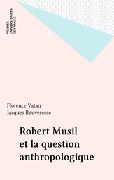 Robert Musil et la question anthropologique