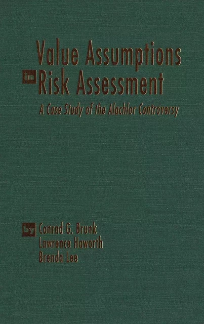 Value Assumptions in Risk Assessment - Conrad G. Brunk, Lawrence Haworth, Brenda Lee - Wilfrid Laurier University Press