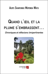 Quand l'œil et la plume s'embrassent…