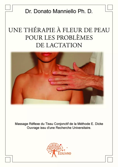 Une thérapie à fleur de peau pour les problèmes de lactation - Donato Manniello - Editions Edilivre