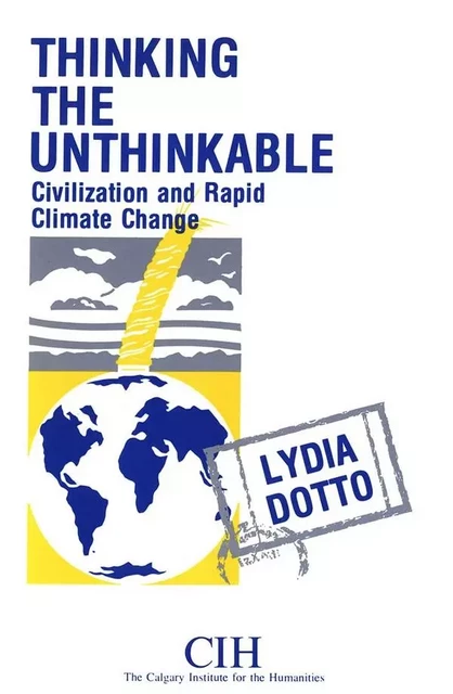 Thinking the Unthinkable - Lydia Dotto - Wilfrid Laurier University Press