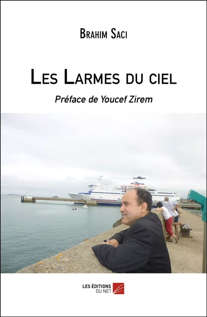 Les Larmes du ciel - Brahim Saci - Les Éditions du Net