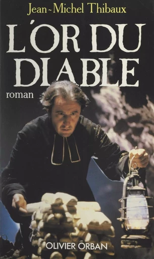 L'or du diable - Jean-Michel Thibaux - FeniXX réédition numérique