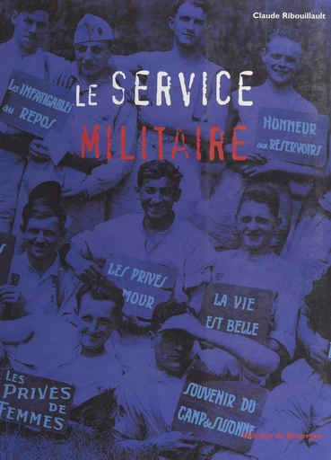 Le service militaire - Claude Ribouillault - (Rouergue) réédition numérique FeniXX