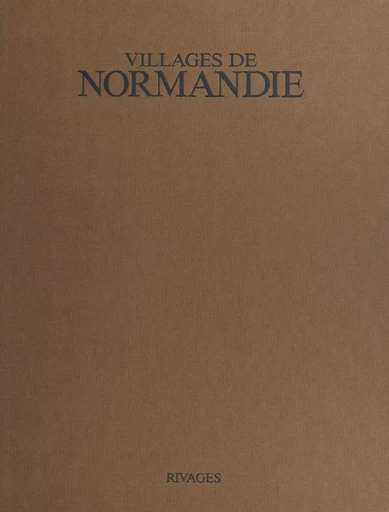 Villages de Normandie - José Mouret - Payot & Rivages (réédition numérique FeniXX) 