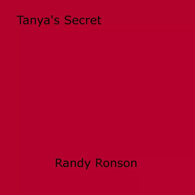 Tanya's Secret - Randy Ronson - Disruptive Publishing