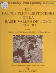 Les faunes plio-pléistocènes de la basse vallée de l'Omo (Ethiopie)