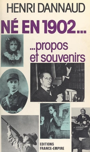 Propos et souvenirs - Henri Dannaud - FeniXX réédition numérique