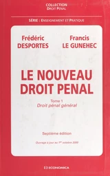 Le nouveau droit pénal (1) : Droit pénal général