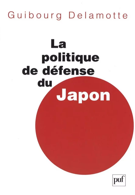 La politique de défense du Japon - Guibourg Delamotte - Humensis