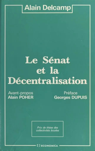 Le Sénat et la décentralisation - Alain Delcamp - FeniXX réédition numérique