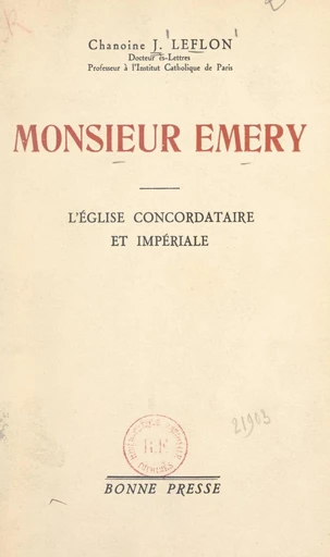 Monsieur Émery (2). L'Église concordataire et impériale - Jean Leflon - FeniXX réédition numérique