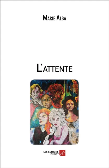 L'attente - Marie Alba - Les Éditions du Net