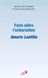 Faire nôtre l'exhortation Amoris Laetitia