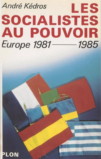 Les socialistes au pouvoir en Europe - André Massepain - Plon (réédition numérique FeniXX)