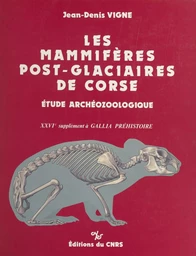 Les mammifères post-glacières de Corse : étude archéozoologique