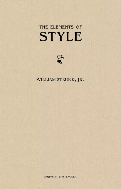 The Elements of Style, Fourth Edition - E.B. White, William Strunk, Jr. - Pandora's Box