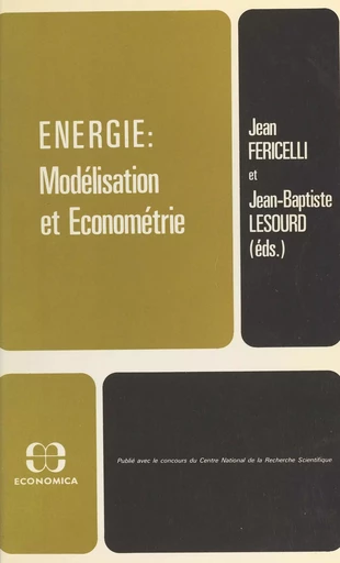 Énergie, modélisation et économétrie -  Colloque de l'Association d'économétrie appliquée - FeniXX réédition numérique