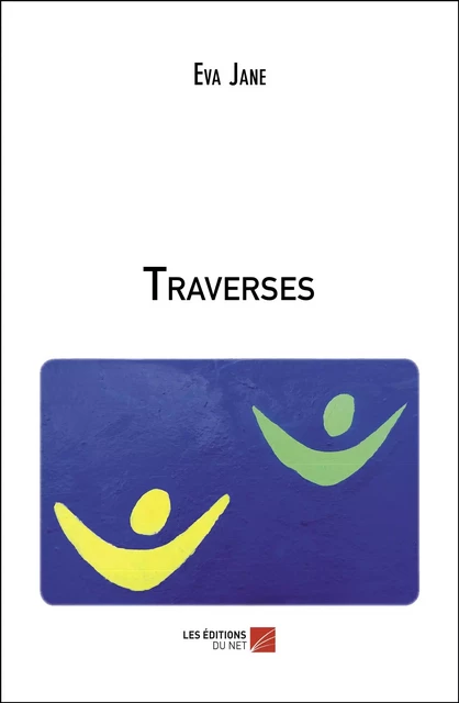 Traverses - Eva Jane - Les Éditions du Net