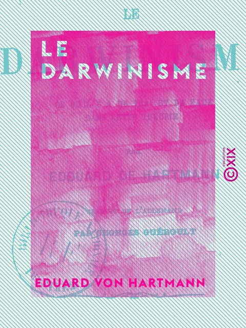 Le Darwinisme - Eduard von Hartmann - Collection XIX