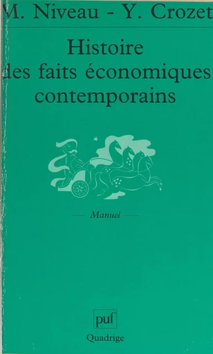 Histoire des faits économiques contemporains - Yves Crozet, Maurice Niveau - (Presses universitaires de France) réédition numérique FeniXX