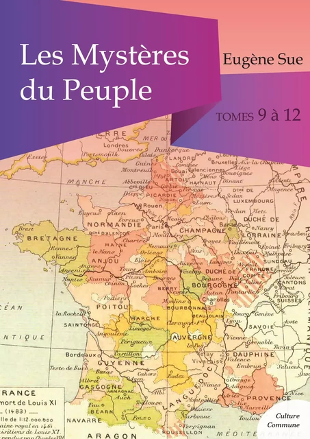 Les Mystères du Peuple, tomes 9 à 12 - Eugène Sue - Culture commune