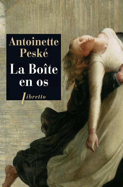 La Boîte en os - Antoinette Peske - Libella