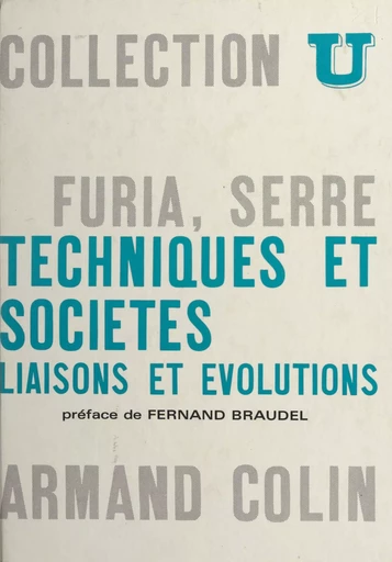 Techniques et sociétés - Daniel Furia, Pierre-Charles Serre - (Armand Colin) réédition numérique FeniXX