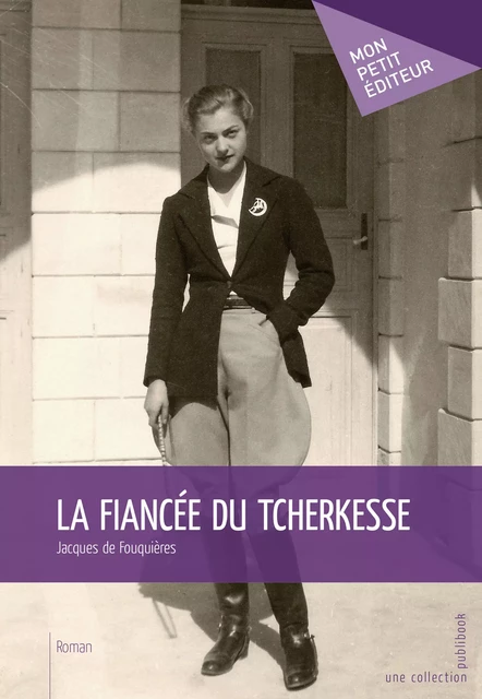 La Fiancée du Tcherkesse - Jacques De Fouquières - Mon Petit Editeur