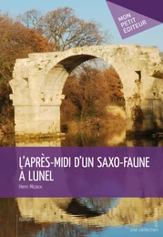 L'Après-midi d'un saxo-faune à Lunel