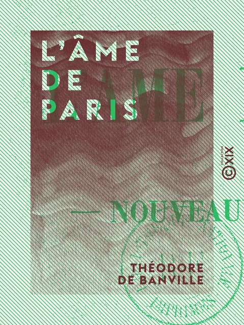 L'Âme de Paris - Théodore De Banville - Collection XIX