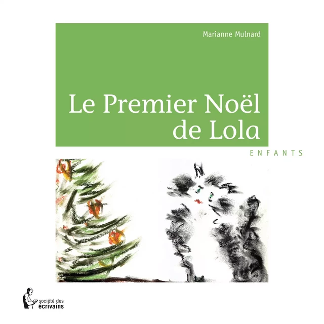 Le Premier Noël de Lola - Marianne Mulnard - Société des écrivains