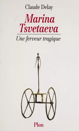 Marina Tsvetaeva - Claude Delay - FeniXX réédition numérique