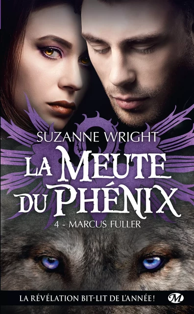 La Meute du Phénix, T4 : Marcus Fuller - Suzanne Wright - Milady