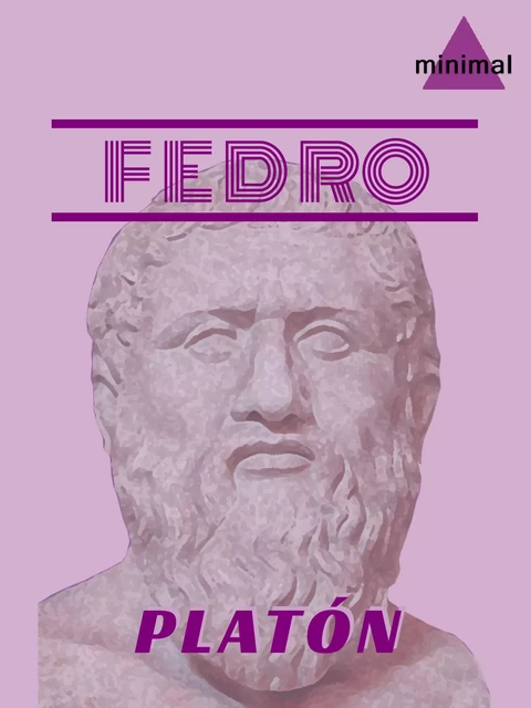 Fedro - Platon Platon - Editorial Minimal