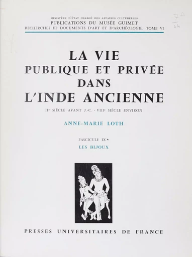 La vie publique et privée dans l'Inde ancienne (9) : IIe siècle av. J.-C. - VIIIe siècle environ - Anne-Marie Loth - Presses universitaires de France (réédition numérique FeniXX)