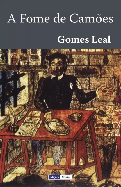 A Fome de Camões - Gomes Leal - Edições Vercial