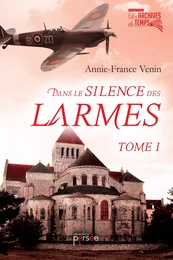 Dans le silence des larmes (Tome 1)