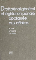 Droit pénal général et législation pénale appliquée aux affaires