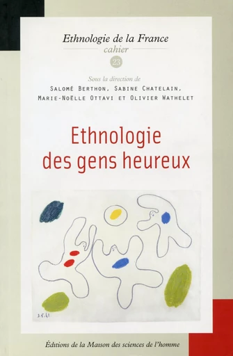 Ethnologie des gens heureux -  - Éditions de la Maison des sciences de l’homme