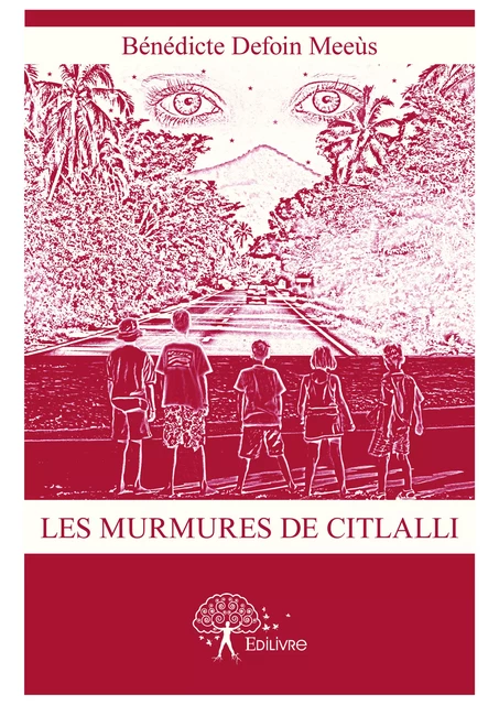 Les murmures de Citlalli - Bénédicte Defoin Meeùs - Editions Edilivre