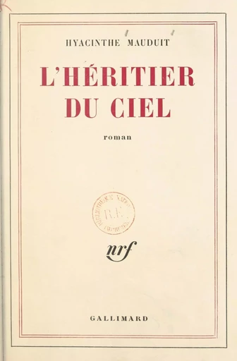 L'héritier du ciel - Hyacinthe Mauduit - (Gallimard) réédition numérique FeniXX